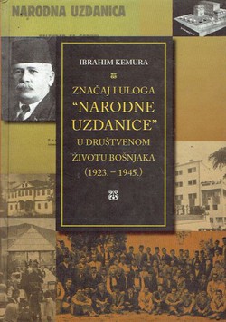 Značaj i uloga "Narodne uzdanice" u društvenom životu Bošnjaka (1923.-1945.)