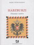 Habzburzi. Dinastija i carstva