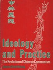 Ideology and Practice. The Evolution of Chinese Communism