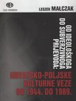 Od ideološkoga do subverzivnoga prijevoda. Poljsko-hrvatske kulturne veze od 1944. do 1989.