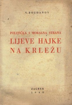 Politička i moralna strana lijeve hajke na Krležu