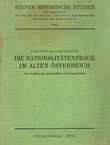 Die Nationalitätenfrage im alten Österreich. Das Problem der konstruktiven Reichsgestaltung