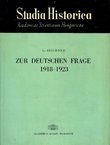 Zur deutschen Frage 1918-1923. Die Wirtschaftlichen und Internationalen Faktoren in der Wiederbelebung des Deutschen Imperialismus und Militarismus