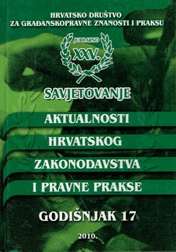 Aktualnosti hrvatskog zakonodavstva i pravne prakse. Godišnjak 17/2010