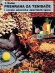 Prehrana za tenisače i ostale učesnike športskih igara (2.proš.i dop.izd.)
