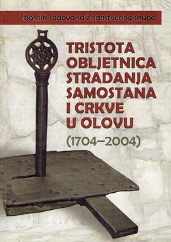 Tristota obljetnica stradanja samostana i crkve u Olovu (1704-2004)