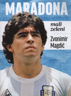 Maradona. Mali zeleni