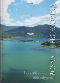 Bosna i Hercegovina: 1000 pitanja i 1000 odgovora