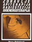 Zdravlje, apiterapija, radiestezija, bioenergoterapija