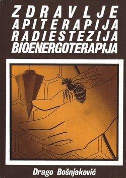 Zdravlje, apiterapija, radiestezija, bioenergoterapija