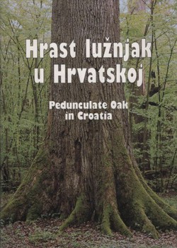 Hrast lužnjak u Hrvatskoj / Pedunculate Oak in Croatia