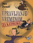 Upravljanje vremenom za katolike (2.izd.)