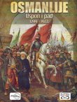 Osmanlije. Uspon i pad 1299.-1922.