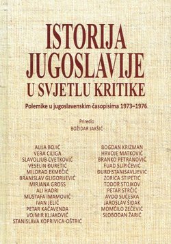 Istorija Jugoslavije u svjetlu kritike. Polemike u jugoslavenskim časopisima 1973-1976