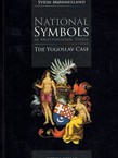 National Symbols in Multinational States: The Yugoslav Case
