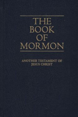 The Book of Mormon. Another Testament of Jesus Christ