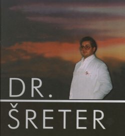 Dr. Šreter. Svjedočanstva