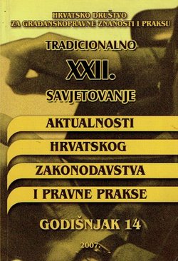 Aktualnosti hrvatskog zakonodavstva i pravne prakse. Godišnjak 14/2007
