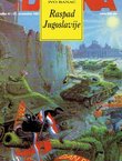 Raspad Jugoslavije. Eseji o nacionalizmu i nacionalnim sukobima