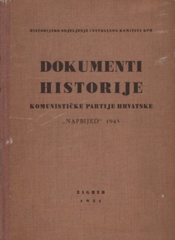Dokumenti historije Komunističke partije Hrvatske III. Svezak I. "Naprijed" 1943