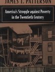 America's Struggle against Poverty in the Twentieth Century