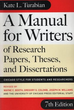A Manual for Writers of Research Papers, Theses and Dissertations (7th Ed.)