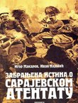 Zabranjena istina o Sarajevskom atentatu