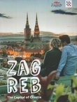 Welcome to Zagreb. The Capital of Croatia
