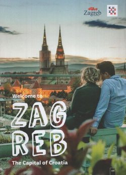 Welcome to Zagreb. The Capital of Croatia