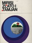 Mirisi, zlato i tamjan (2.izd.)