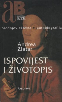 Ispovijest i životopis - srednjovjekovna autobiografija