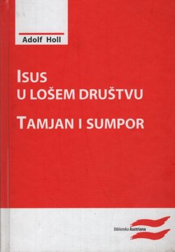 Isus u lošem društvu. Tamjan i sumpor