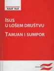 Isus u lošem društvu. Tamjan i sumpor