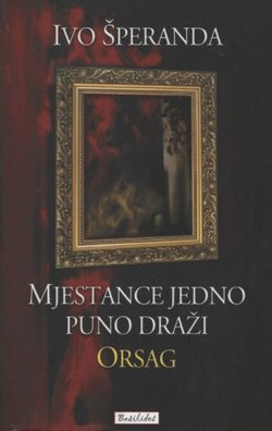 Mjestance jedno puno draži. Orsag