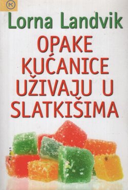 Opake kućanice uživaju u slatkišima