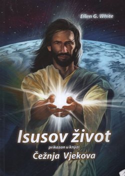 Isusov život prikazan u knjizi Čežnja vjekova