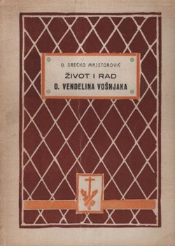Život i rad o. Vendelina Vošnjaka