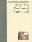 Elegy on a Destroyed Graveyard
