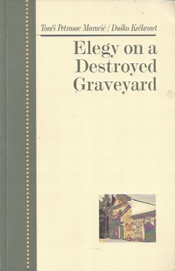 Elegy on a Destroyed Graveyard