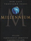 Millennium. A History of Our Last Thousand Years