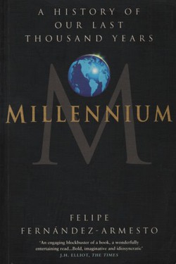 Millennium. A History of Our Last Thousand Years