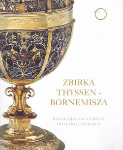 Zbirka Thyssen-Bornemisza. Remek-djela zlatarstva od 15. do 19. stoljeća