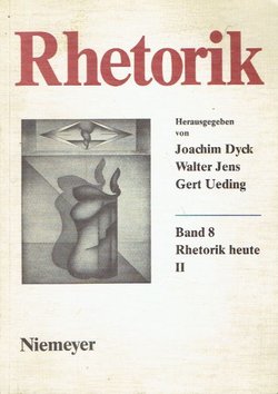 Rhetorik 8. Rhetorik heute