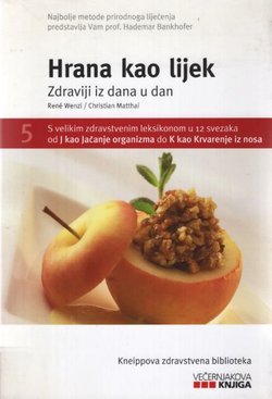 Hrana kao lijek 5. Zdraviji iz dana u dan