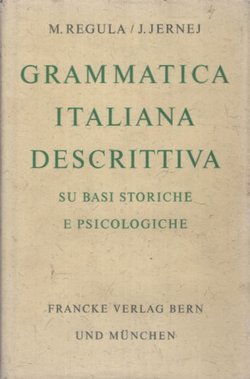 Grammatica italiana descrittiva su basi storiche e psicologiche