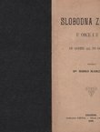 Slobodna zidarija u obće i u nas od godine 1717. do godine 1848.