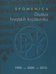 Spomenica društva hrvatskih književnika 1900.-2000.-2010.