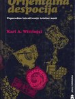 Orijentalna despocija. Usporedno istraživanje totalne moći