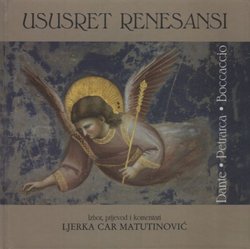 Ususret renesansi. Dante, Petrarca, Boccaccio