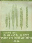 Kako nastaju nove sorte poljoprivrednog bilja